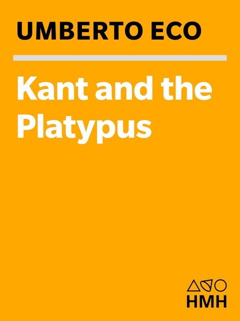 Kant and the Platypus, Umberto Eco