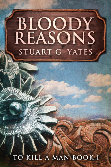 Bloody Reasons, Stuart G. Yates