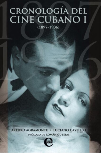 Cronología del cine cubano I (1897–1936), Arturo Agramonte, Luciano Castillo
