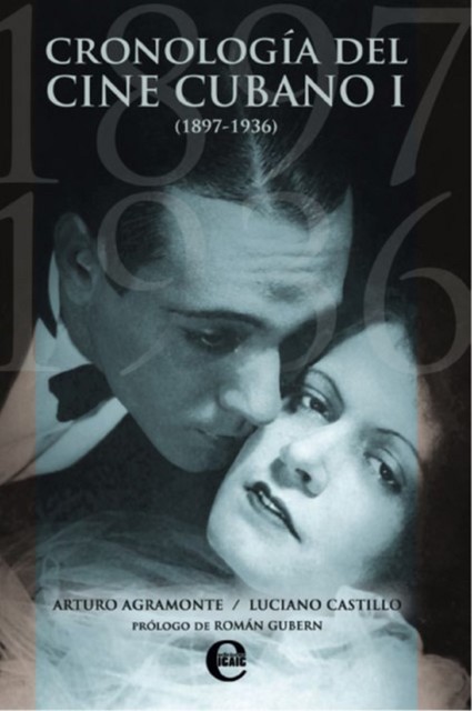 Cronología del cine cubano I (1897–1936), Arturo Agramonte, Luciano Castillo