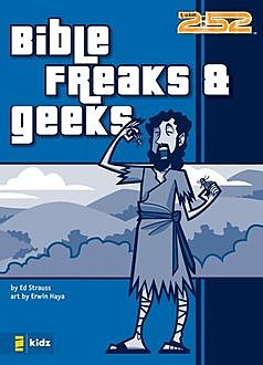Bible Freaks and Geeks, Ed Strauss