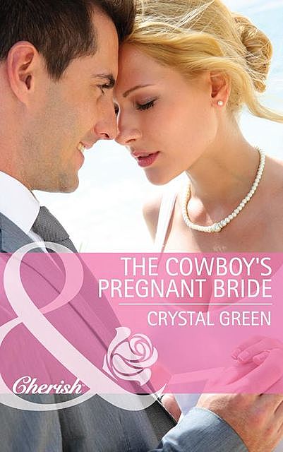 The Cowboy's Pregnant Bride, Crystal Green