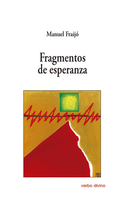 Fragmentos de esperanza, Manuel Fraijó Nieto