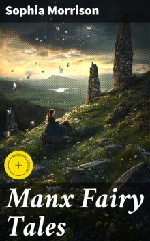 Manx Fairy Tales, Sophia Morrison