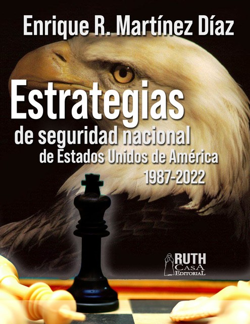 Estrategias de seguridad nacional de Estados Unidos 1987–2022, Enrique R Martínez Díaz