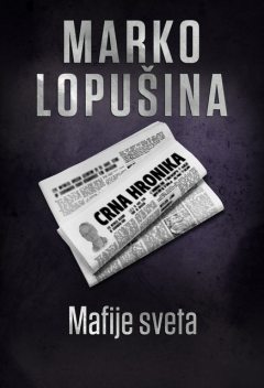 Mafije sveta, Marko Lopušina