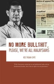 No More Bullshit, please. We're All Malaysians, Kee Thuan Chye