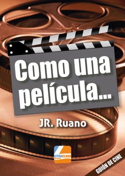 Como una película, José Ramón, Ruano Fernández-Hontoria