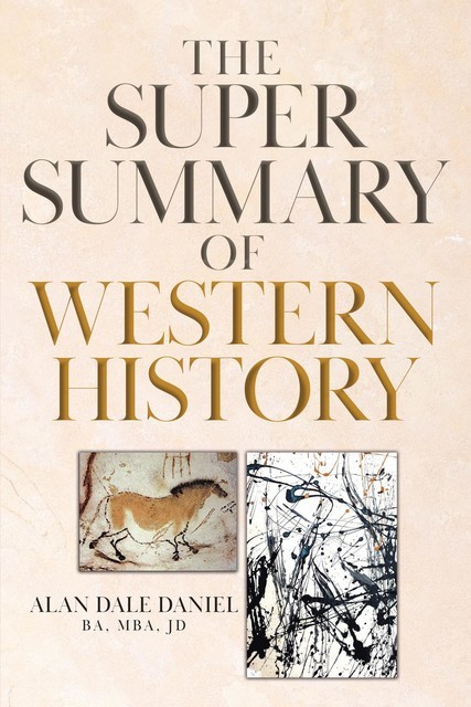 The Super Summary of Western History, Alan Dale Daniel