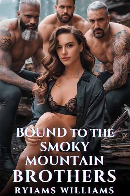 Bound by the Smoky Mountain Brothers, Ryiams Williams