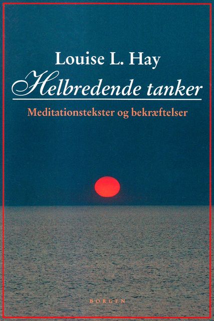 Helbredende tanker, Louise Hay