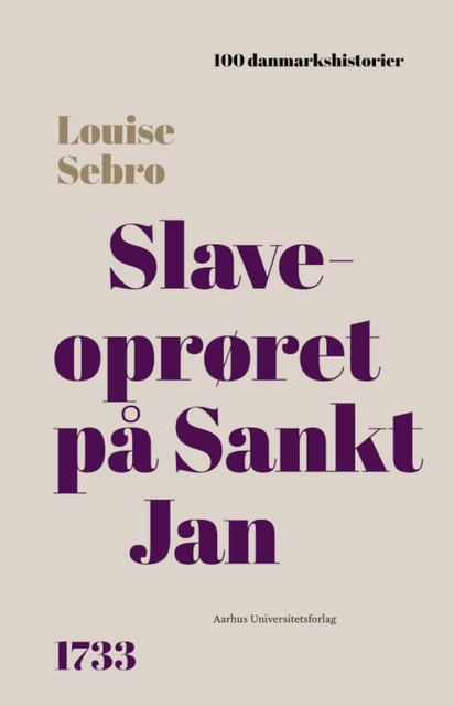 Slaveoprøret på Sankt Jan, Louise Sebro