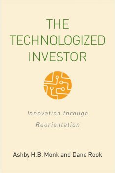 The Technologized Investor, Ashby Monk, Dane Rook