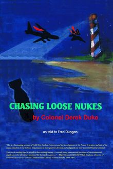 Chasing Loose Nukes, Fred Dungan, Colonel Derek Duke