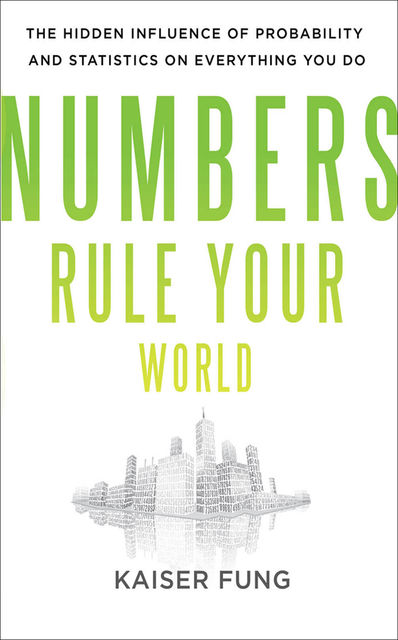 Numbers Rule Your World, Kaiser Fung