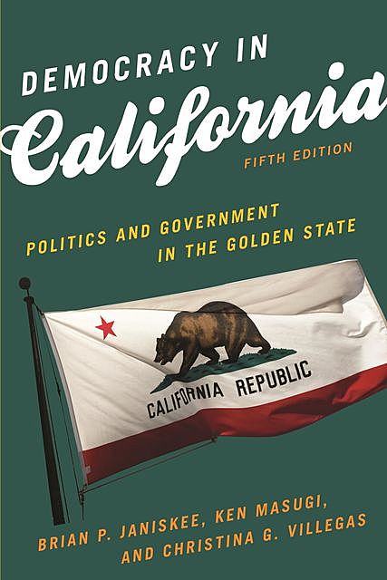 Democracy in California, Ken Masugi, Brian P. Janiskee, Christina Villegas