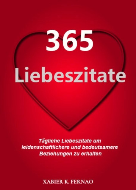 365 Liebeszitate, Xabier K. Fernao
