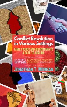 Conflict Resolution in Various Settings, Jonathan Morgan