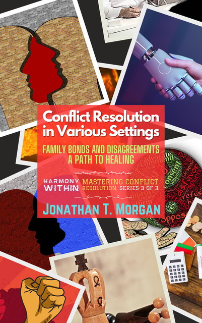 Conflict Resolution in Various Settings, Jonathan Morgan