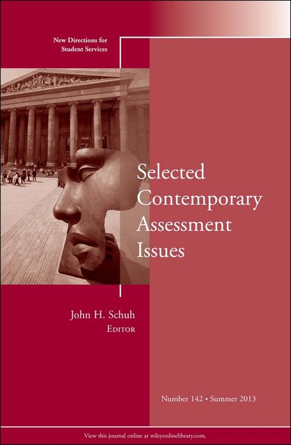 Selected Contemporary Assessment Issues, Schuh John