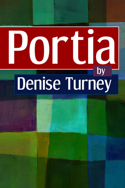 Portia, Denise Turney