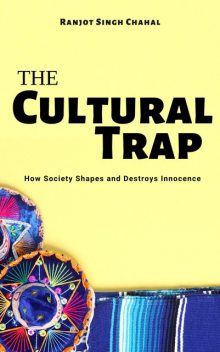 The Cultural Trap, Ranjot Singh Chahal