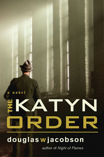The Katyn Order, Douglas W.Jacobson
