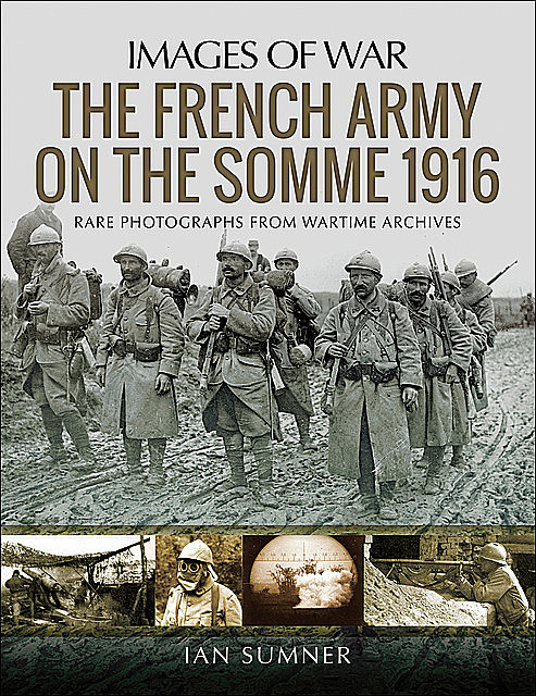The French Army on the Somme 1916, Ian Sumner