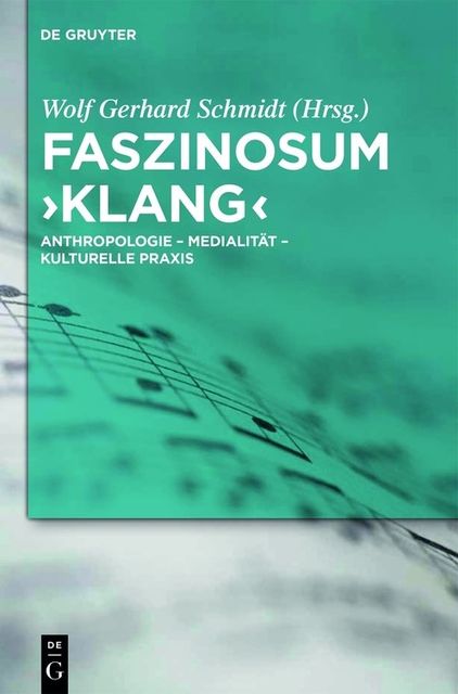 Faszinosum 'Klang', Wolf Gerhard Schmidt