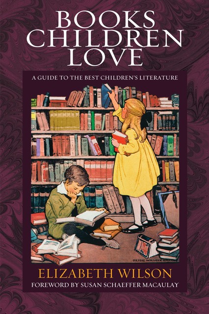 Books Children Love (Revised Edition), Elizabeth Wilson