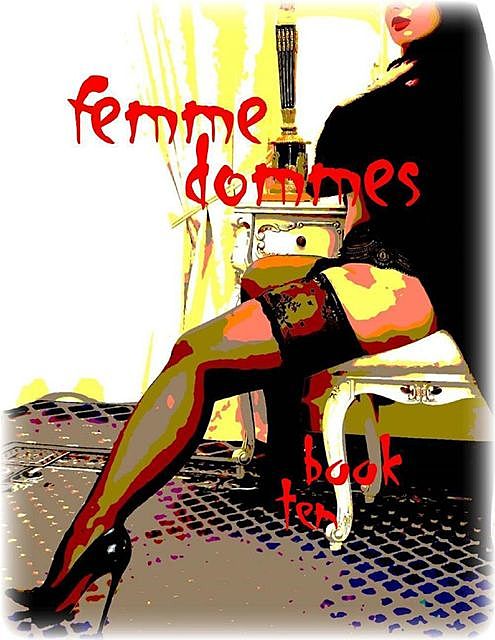 Femme Dommes – Book Ten, Xavier Couperin, Hillary Marshall