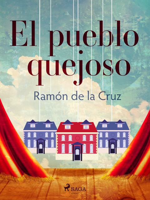 El pueblo quejoso, Ramón de la Cruz
