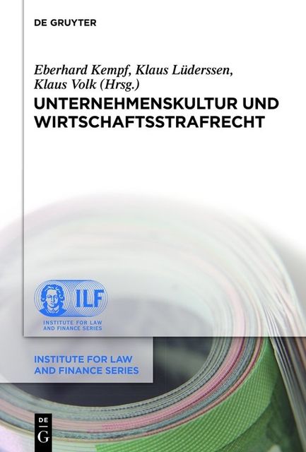 Unternehmenskultur und Wirtschaftsstrafrecht, Klaus Lüderssen, Kempf Eberhard, Klaus Volk