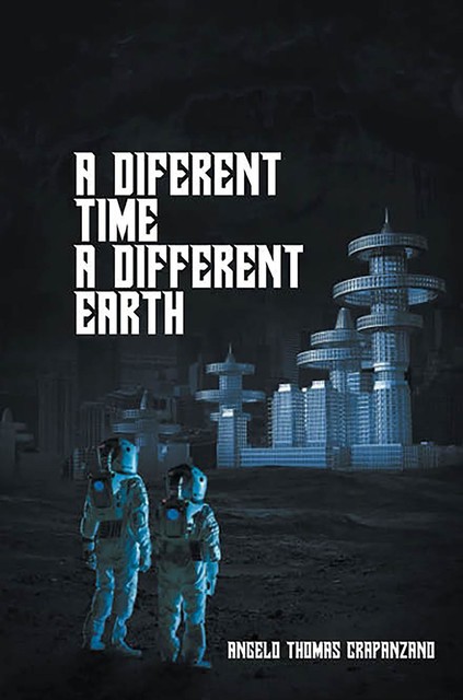A Different Time, A Different Earth, Angelo Crapanzano
