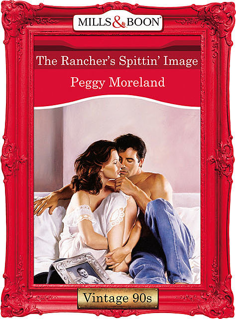 The Rancher's Spittin' Image, Peggy Moreland