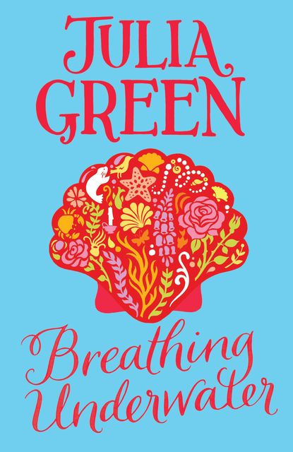 Breathing Underwater, Julia Green