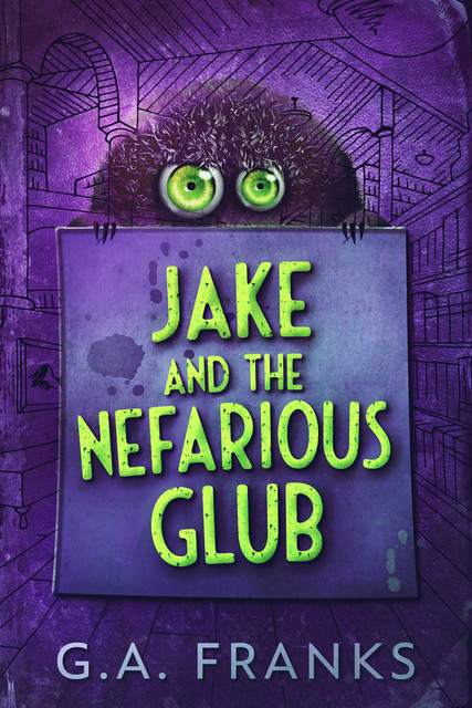 Jake And The Nefarious Glub, G.A. Franks