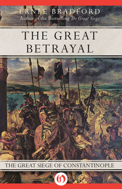 The Great Betrayal, Ernle Bradford