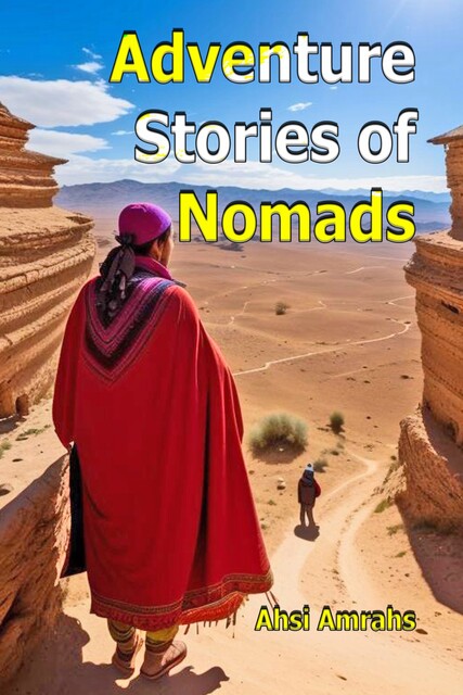 Adventure Stories of Nomads, Ahsi Amrahs