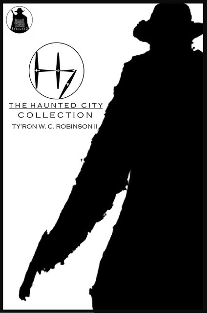 The Haunted City Collection, Ty'Ron W.C. Robinson II