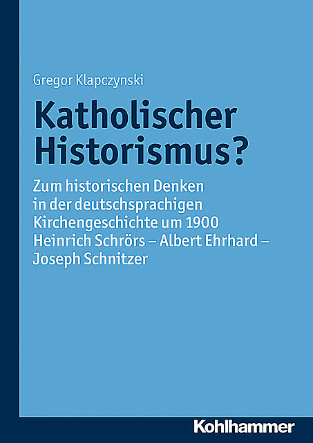Katholischer Historismus, Gregor Klapczynski