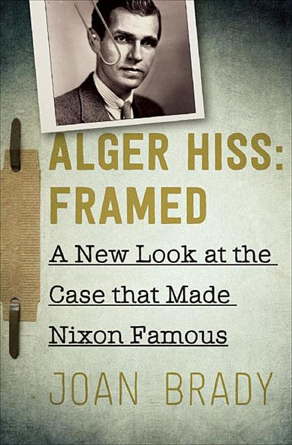 Alger Hiss: Framed, Joan Brady
