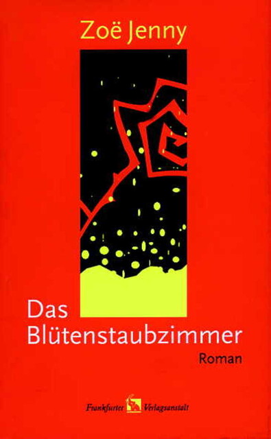 Das Blütenstaubzimmer, Zoë Jenny