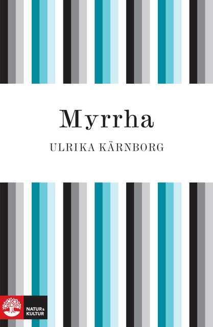 Myrrha, Ulrika Kärnborg
