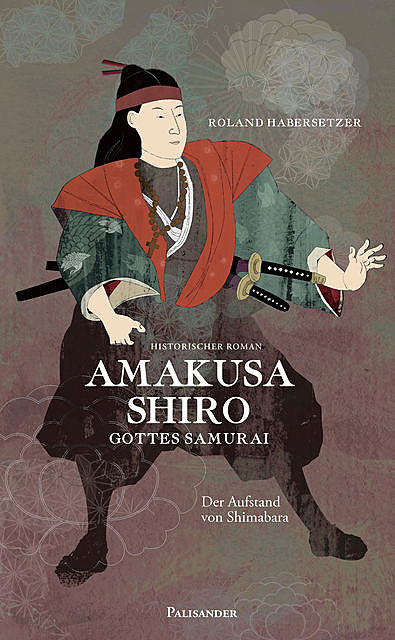 Amakusa Shiro – Gottes Samurai, Roland Habersetzer