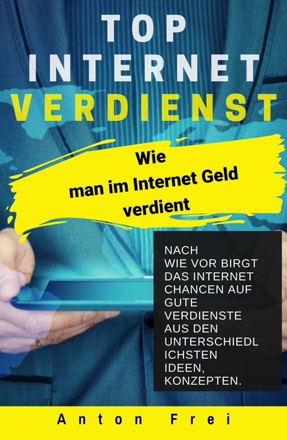 Top Internet Verdienst, Anton Frei