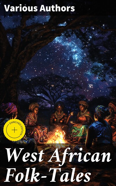 West African Folk-Tales, Various Authors