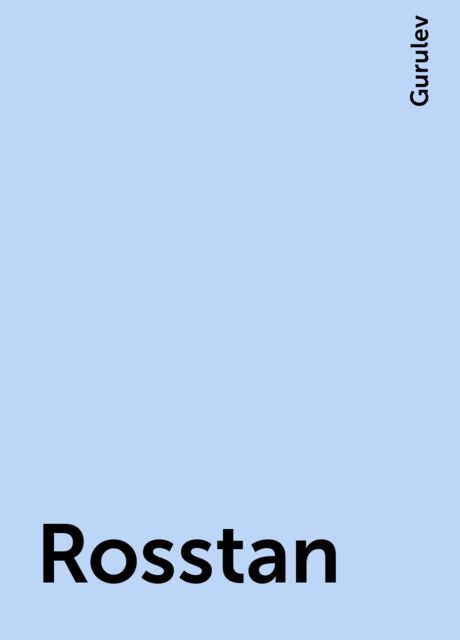 Rosstan, Gurulev