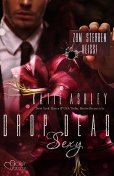 Drop Dead Sexy – Zum Sterben heiß, Katie Ashley