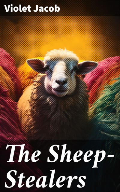 The Sheep-Stealers, Violet Jacob